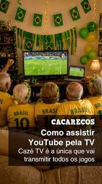 Como assistir YouTube pela TV? #copadomundo